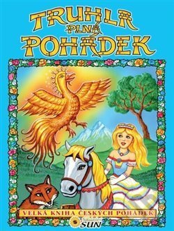 Levně Truhla plná pohádek - velká kniha českých pohádek - kniha z kategorie Rozprávky