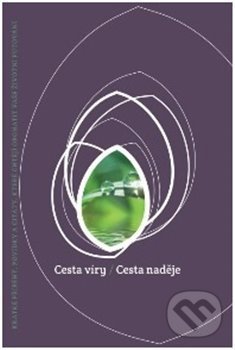 Levně Cesta víry, Cesta naděje (Kudy do nebe 5) - Peter Matis (ilustrátor) - kniha z kategorie Filozofia