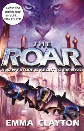 Levně The Roar - Emma Clayton - kniha z kategorie Beletria