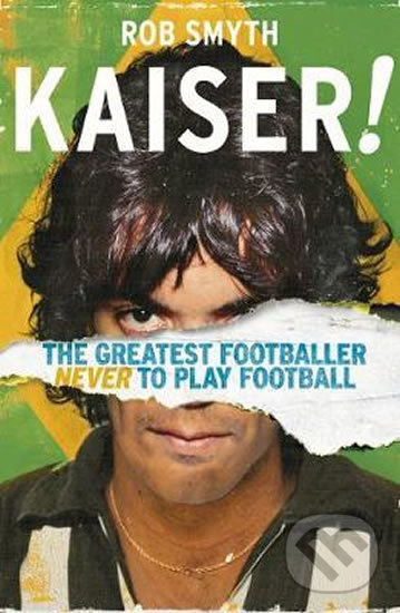 Levně Kaiser (The Greatest Footballer Never To Play Football) - kniha z kategorie Kolektívne športy