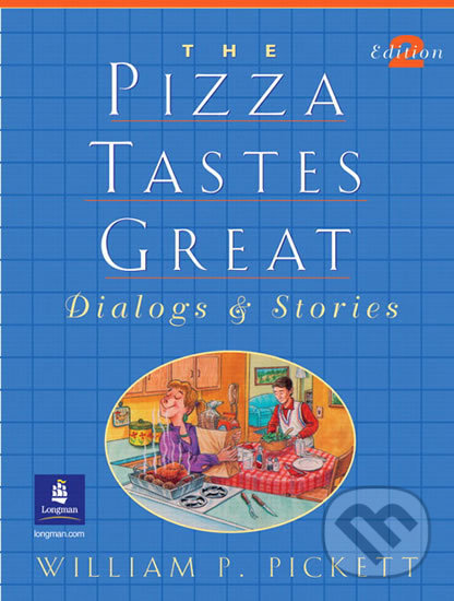Levně The Pizza Tastes Great (Dialogs & Stories) - William P. Pickett - kniha z kategorie Beletria