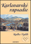 Levně Karlovarské rapsodie - Radko Pytlík - kniha z kategorie Eseje, úvahy a glosy
