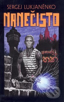 Levně Nanečisto - Sergej Lukjaněnko - kniha z kategorie Beletria