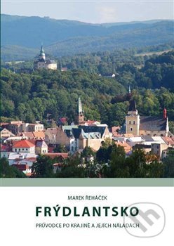 Levně Frýdlantsko (průvodce po krajině a jejich náladách) - kniha z kategorie Sprievodcovia Európou