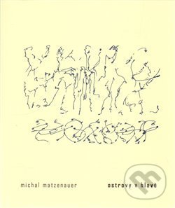 Levně Ostrovy v hlavě - Michal Matzenauer - kniha z kategorie Fotografie