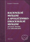 Levně Racionální myšlení a společensko-emocionální myšlení - kniha z kategorie Fyzická a biologická antropológia