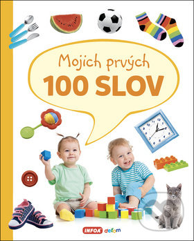 Levně Mojich prvých 100 slov - kniha z kategorie Pre deti a mládež