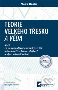 Teorie velkého třesku a věda - Mark Brake, MatfyzPress, 2019