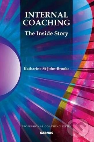 Internal Coaching - Katharine St John-Brooks, Karnac Books, 2013