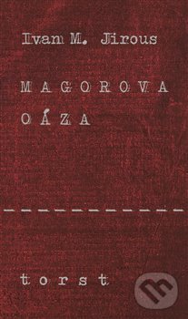 Levně Magorova oáza - Ivan Martin Jirous - kniha z kategorie Rozhovory