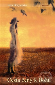 Levně Cesta ženy k Bohu - Joan Z. Borysenko - kniha z kategorie Spiritualita