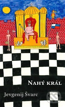 Levně Nahý král - Jevgenij Lvovič Švarc - kniha z kategorie Dráma a divadelné hry
