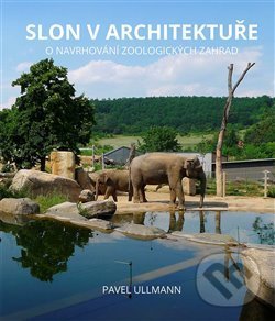 Levně Slon v architektuře (O navrhování zoologických zahrad) - kniha z kategorie Mestská architektúra