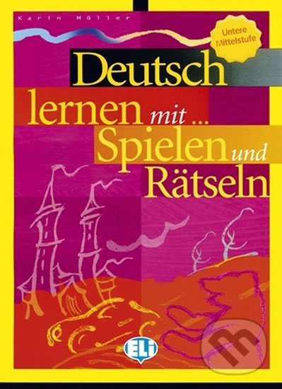 Levně Deutsch lernen mit... Spielen und Rätseln (Untere Mittelstufe) - kniha z kategorie Jazykové učebnice a slovníky