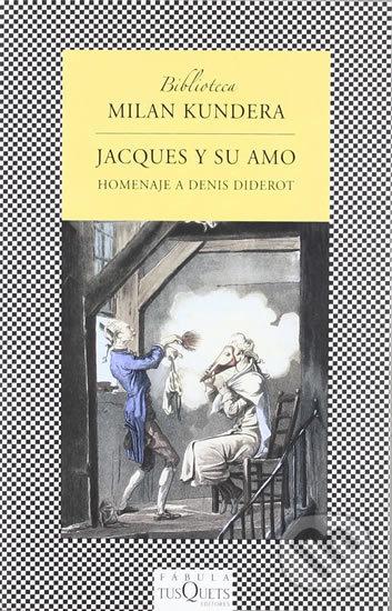 Levně Jacques y su amo: Homenaje a Denis Diderot en tres actos - kniha z kategorie Beletria