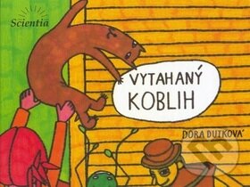 Kniha: Vytahaný Koblih (Dora Dutková). Scientia, 2013