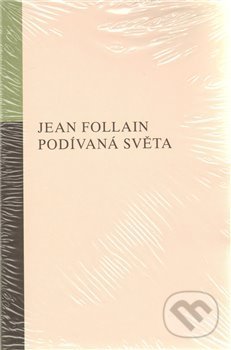 Levně Podívaná světa - Jean Follain - kniha z kategorie Poézia