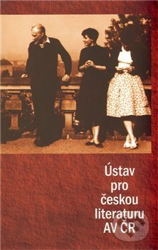 Levně Ústav pro českou literaturu AV ČR - Kateřina Bláhová - kniha z kategorie Literárna veda
