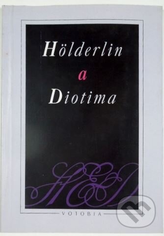 Hölderlin a Diotima - Friedrich Hölderlin, Votobia, 1996