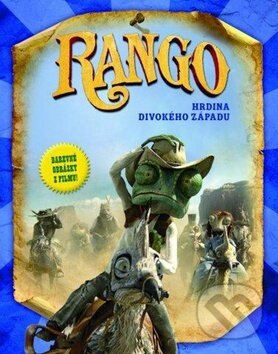 Kniha: Rango: Hrdina divokého západu (Fortuna Libri ČR). Fortuna Libri ČR, 2011