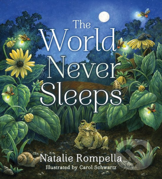 Levně World Never Sleeps - Natalie Rompella, Carol Schwartz (Ilustrácie) - kniha z kategorie Rozprávky