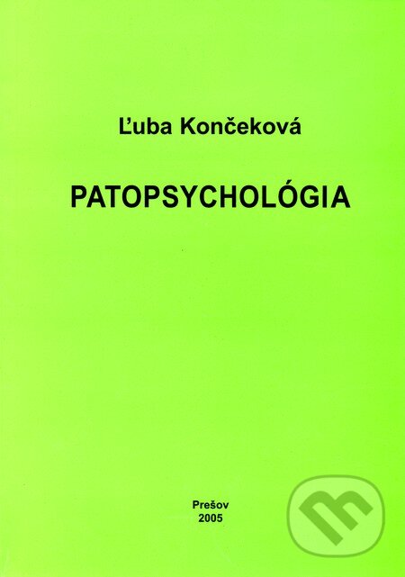 Patopsychológia - Ľuba Končeková, Lana, 2005