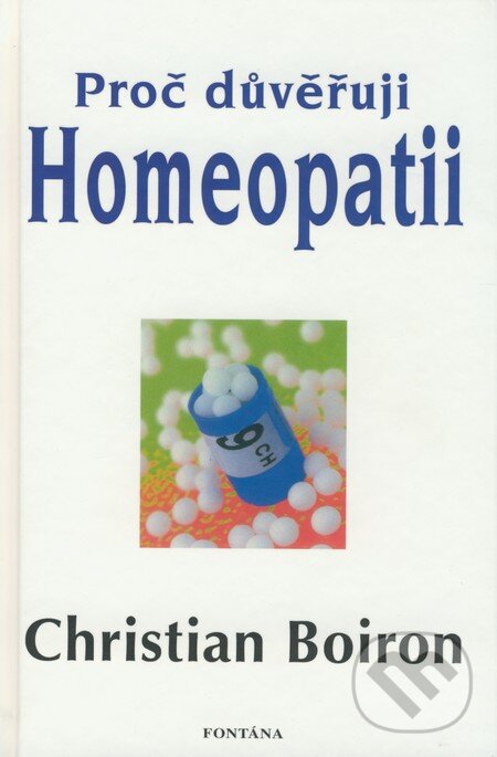 Levně Proč důvěřuji homeopatii - Christian Boiron - kniha z kategorie Alternatívna medicína