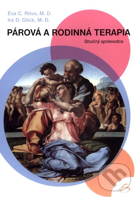 Párová a rodinná terapia - Eva C. Ritvo, Ira D. Glick, Vydavateľstvo F, 2009
