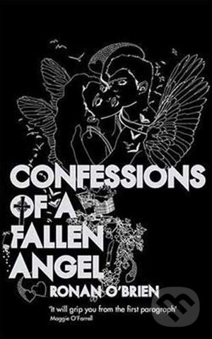 Levně Confessions of A Fallen Angel - Ronan O'Brien - kniha z kategorie Beletria