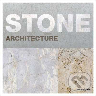 Levně Stone Architecture - David Dernie - kniha z kategorie Umenie, dizajn a architektúra