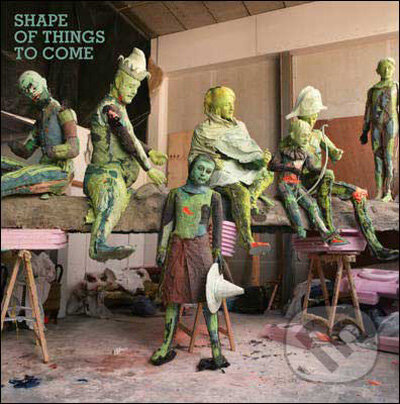 Kniha: Shape of Things to Come (Jonathan Cape). Jonathan Cape, 2009