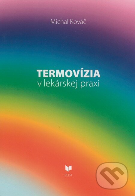 Levně Termovízia v lekárskej praxi - Michal Kováč - kniha z kategorie Medicína
