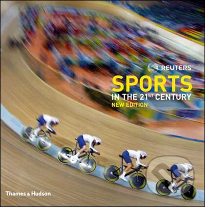Levně Reuters - Sports in the 21st Century - kniha z kategorie Umenie, dizajn a architektúra