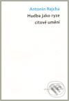 Kniha: Hudba jako ryze citové umění (Antonín Rejcha). Togga, 2009