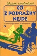 Levně Co z podrážky nejde - Božena Svobodová - kniha z kategorie Beletria