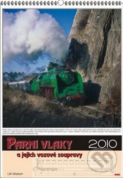 Parní vlaky a jejich vozové soupravy 2010 (Carpe diem)