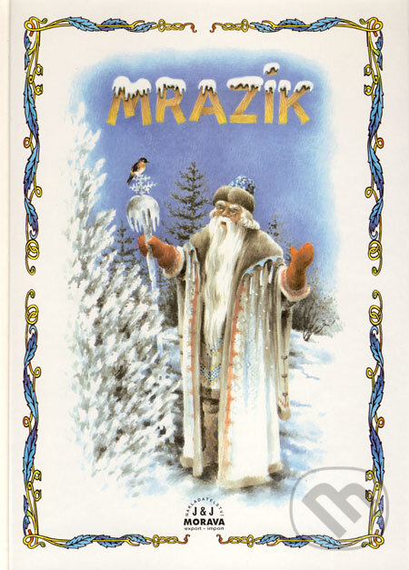 Kniha: Mrazík (B. Smudek). J & J Morava