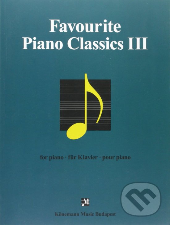 Levně Favourite Piano Classics III - kniha z kategorie Noty