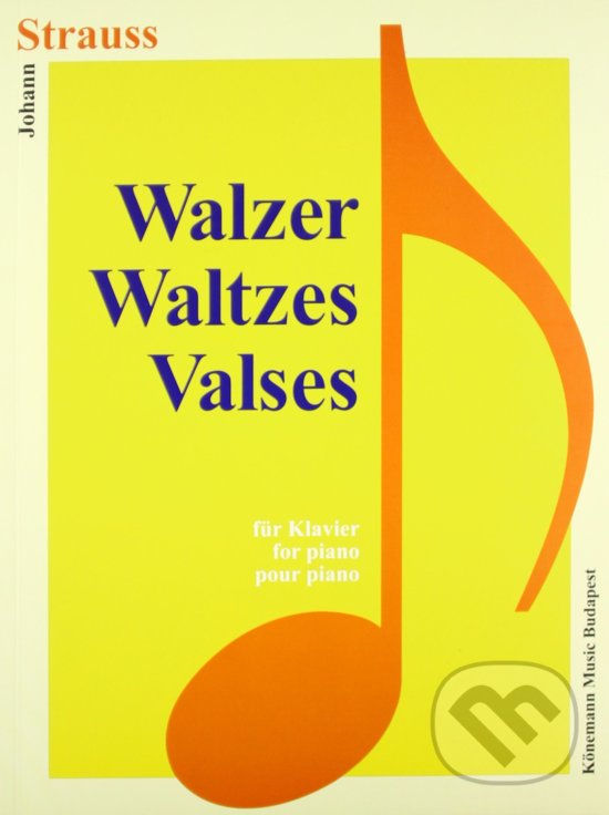 Levně Walzer / Waltzes / Valses - Johann Strauß - kniha z kategorie Noty