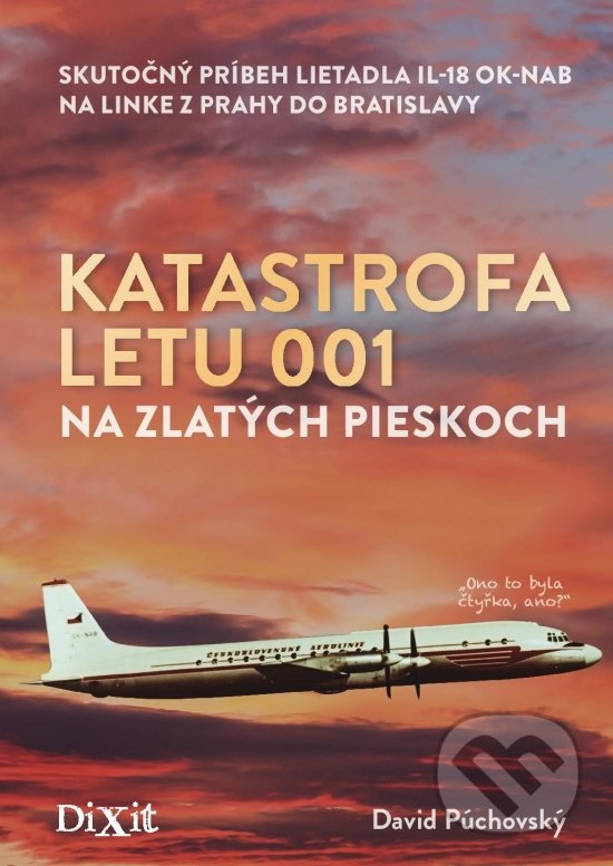 Katastrofa letu 001 na Zlatých pieskoch - David Púchovský, Dixit, 2019
