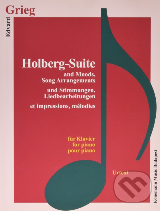 Holberg-Suite and Moods, Song Arrangements - Edvard Grieg, Könemann Music Budapest, 2015