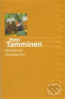 Levně Strýčkova ponaučení - Petri Tamminen - kniha z kategorie Beletria