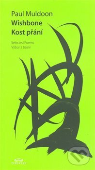 Levně Wishbone. Kost přání - Paul Muldoon - kniha z kategorie Poézia