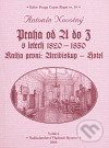 Praha od A do Z v letech 1820-1850. Kniha první: Arcibiskup - Hotel koupíte na Martinus.cz