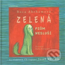 Levně Zelená psům nesluší + CD - Pavla Kroupová - kniha z kategorie Rozprávky