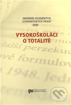 Vysokoškoláci o totalitě, Ústav pro studium totalitních režimů, 2010