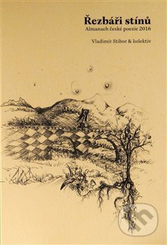Levně Řezbáři stínů (Almanach české poezie 2016) - Vladimír Stibor - kniha z kategorie Beletria