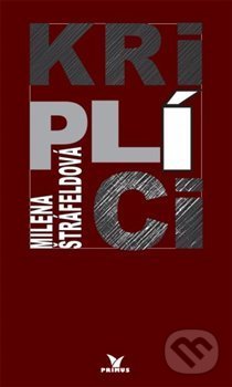 Levně Kriplíci - Milena Štráfeldová - kniha z kategorie Beletria
