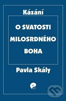 Levně O svatosti milosrdného Boha - Pavel Skála - kniha z kategorie Kresťanstvo