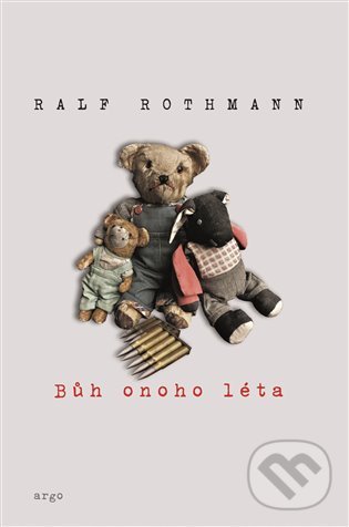 Levně Bůh onoho léta - Ralf Rothmann - kniha z kategorie Spoločenská beletria